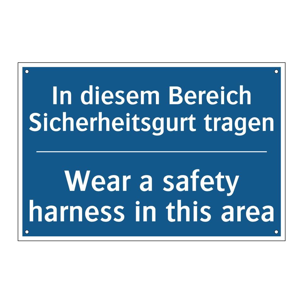 In diesem Bereich Sicherheitsgurt /.../ - Wear a safety harness in this /.../