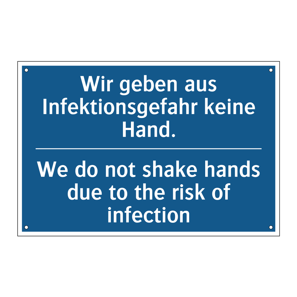 Wir geben aus Infektionsgefahr /.../ - We do not shake hands due to the /.../