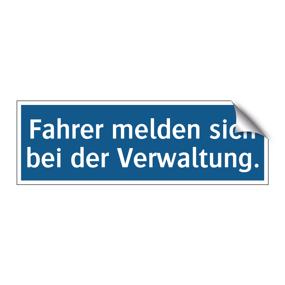 Fahrer melden sich bei der Verwaltung.
