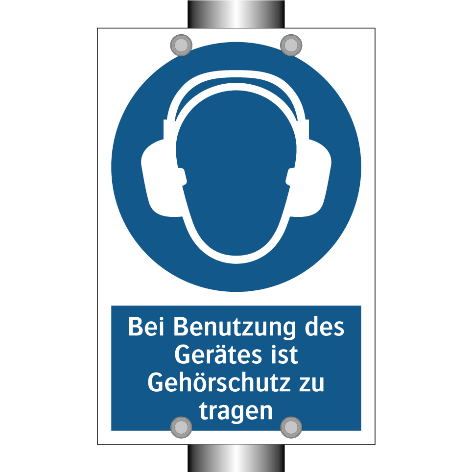Bei Benutzung des Gerätes ist Gehörschutz zu tragen