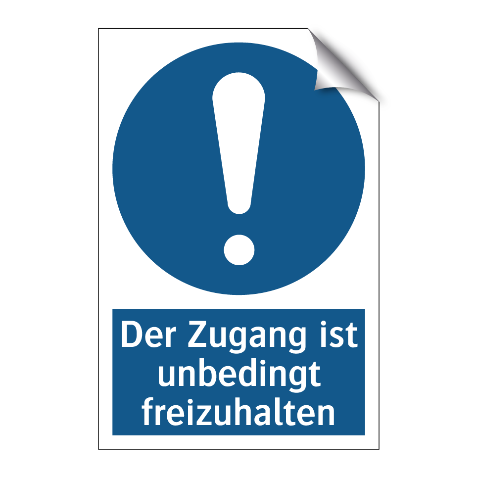Der Zugang ist unbedingt freizuhalten