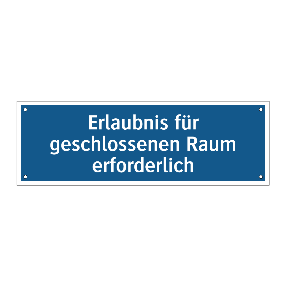 Erlaubnis für geschlossenen Raum erforderlich