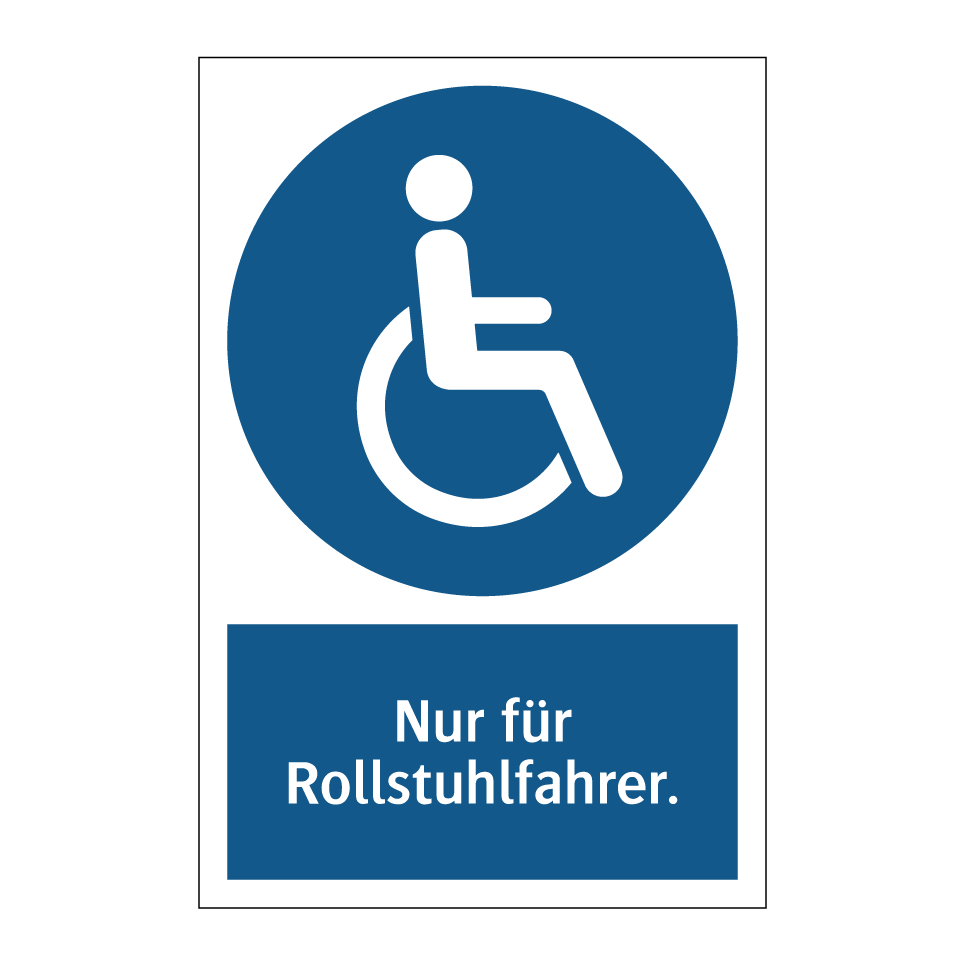 Nur für Rollstuhlfahrer.
