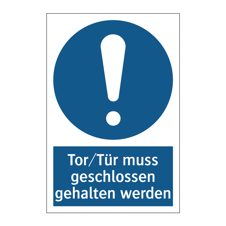 Tor/Tür muss geschlossen gehalten werden