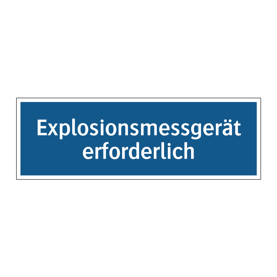 Explosionsmessgerät erforderlich