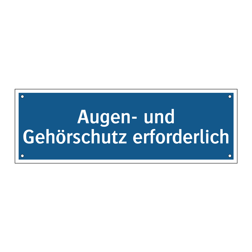Augen- und Gehörschutz erforderlich