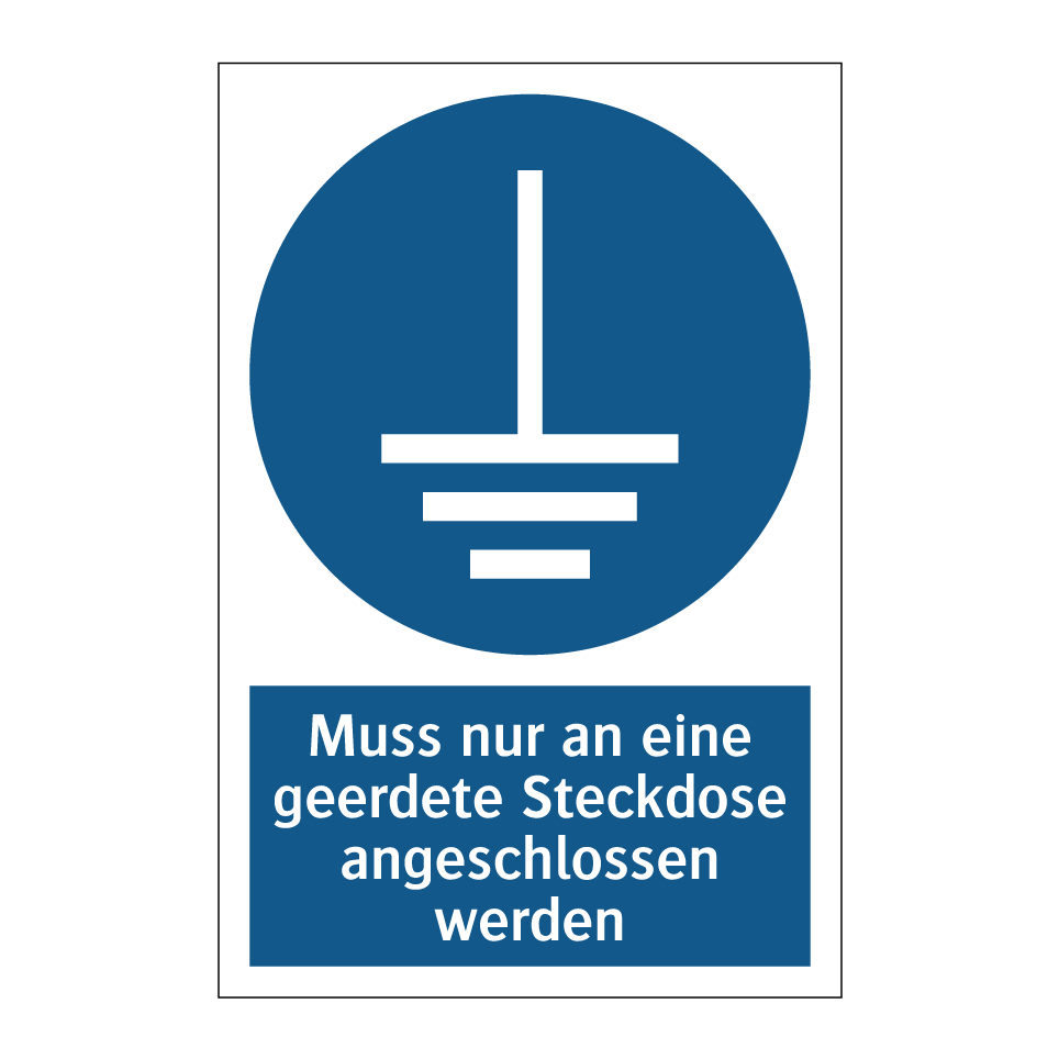 Muss nur an eine geerdete Steckdose angeschlossen werden