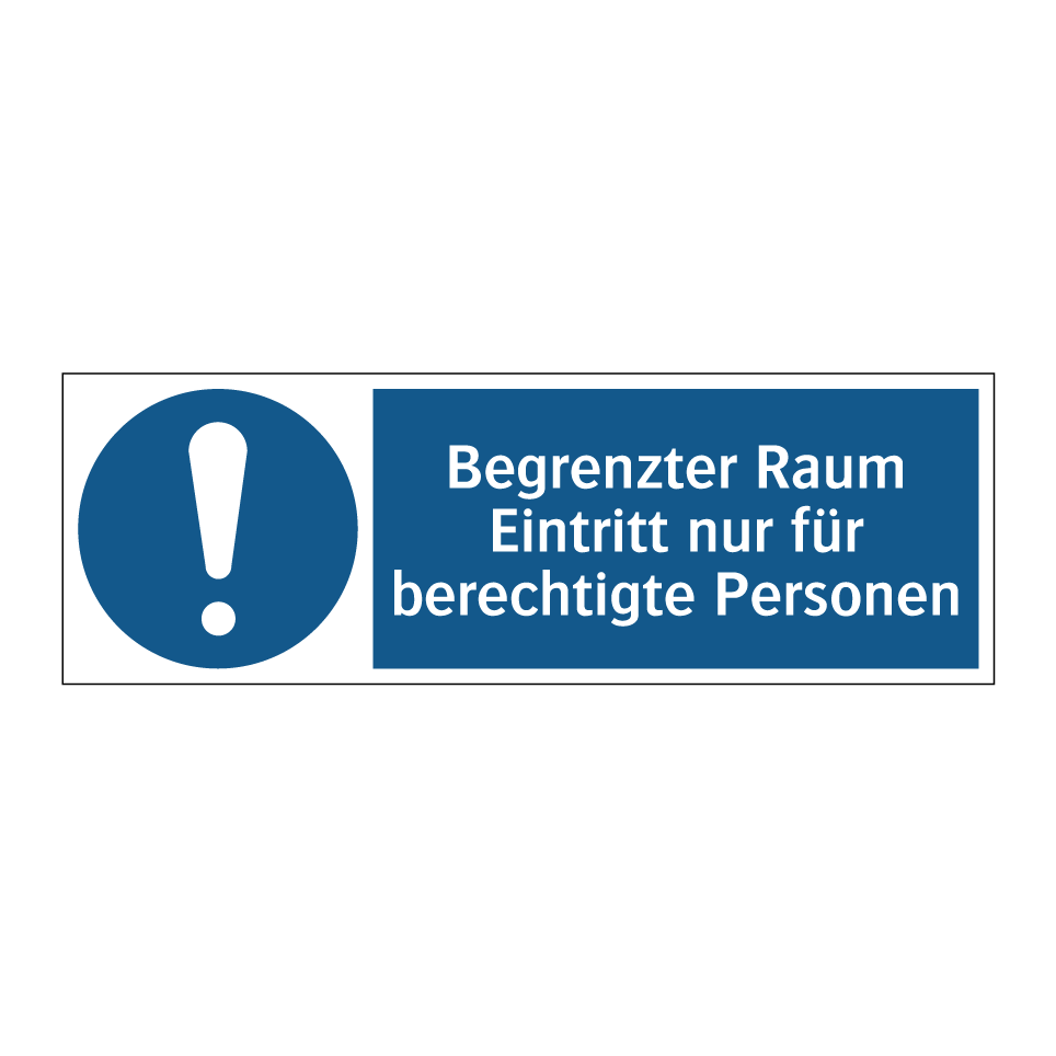 Begrenzter Raum Eintritt nur für berechtigte Personen