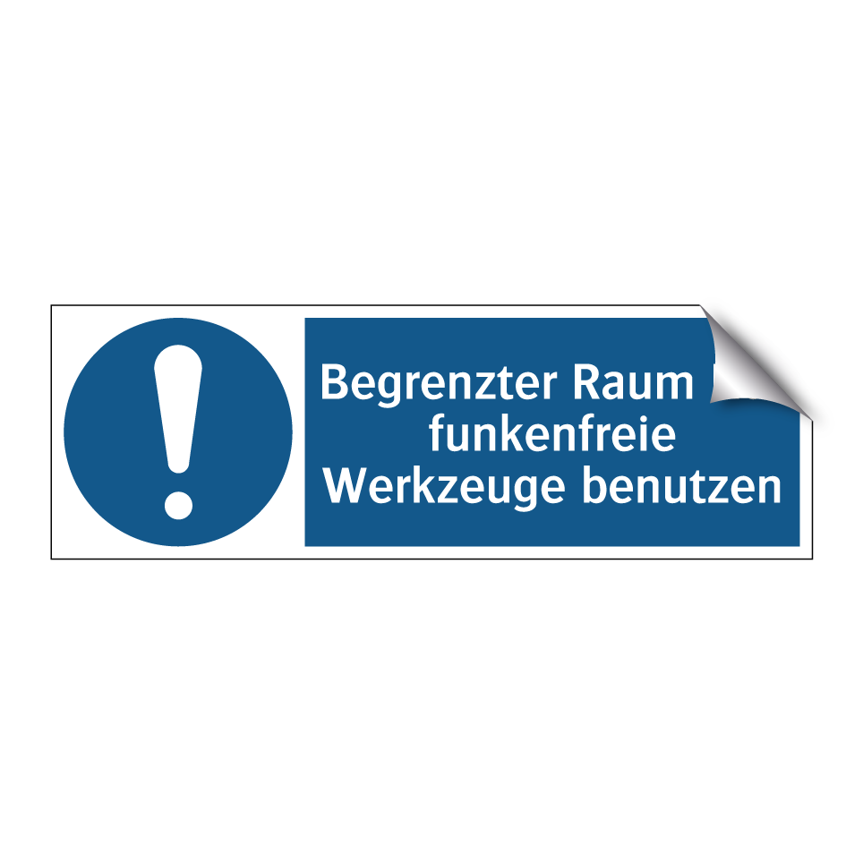 Begrenzter Raum Nur funkenfreie Werkzeuge benutzen
