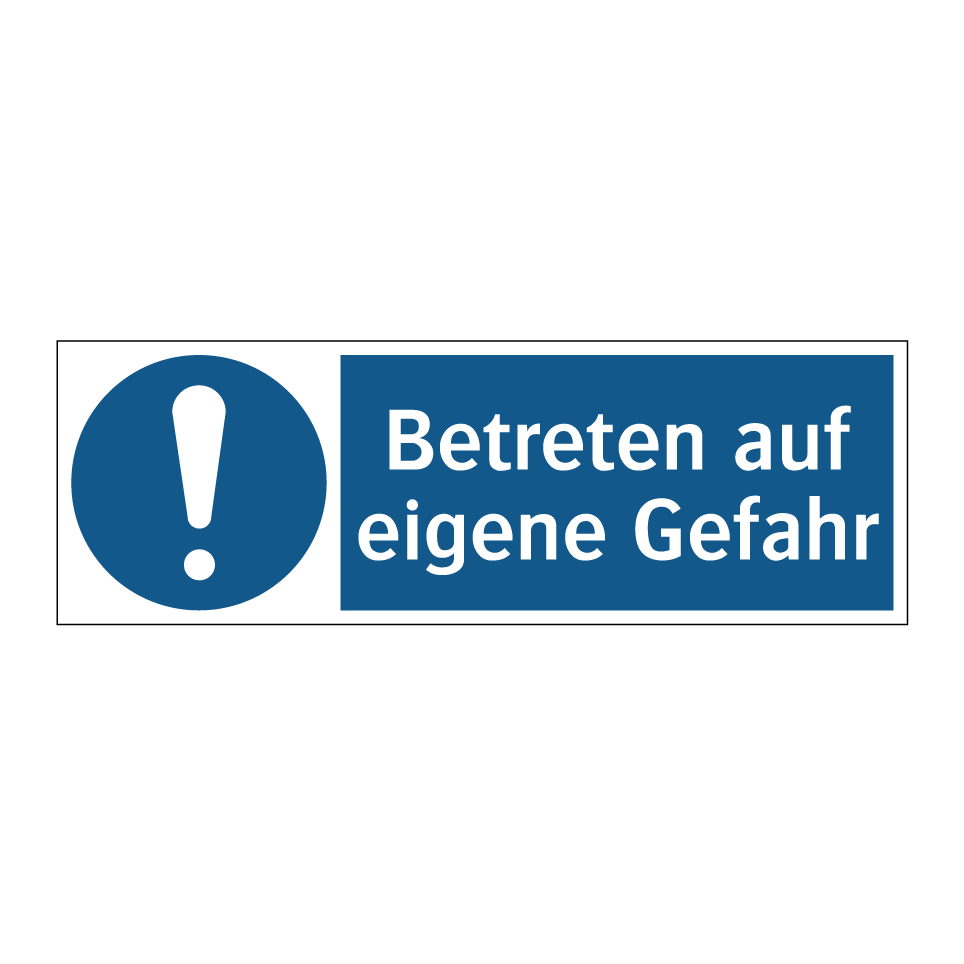 Betreten auf eigene Gefahr
