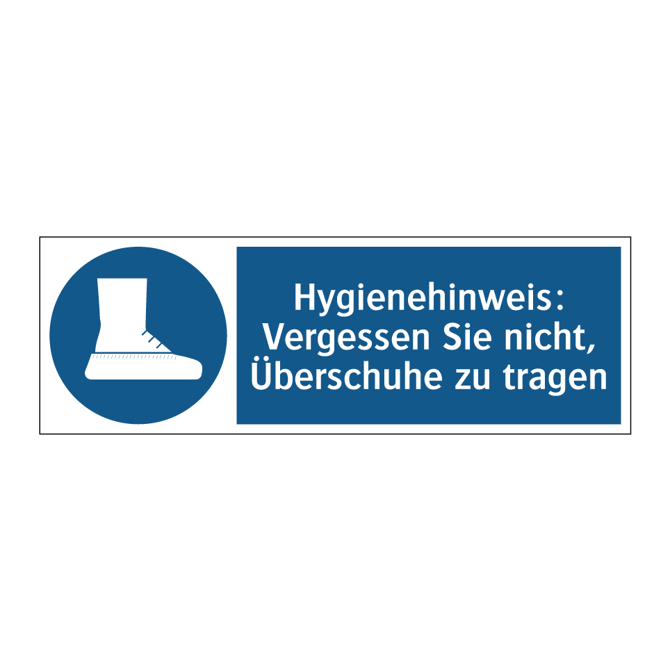 Hygienehinweis: Vergessen Sie nicht, Überschuhe zu tragen