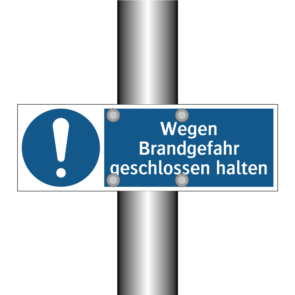 Wegen Brandgefahr geschlossen halten
