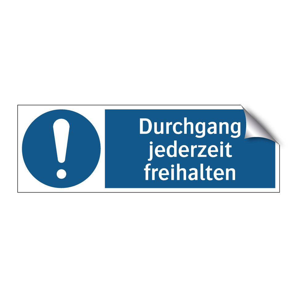 Durchgang jederzeit freihalten