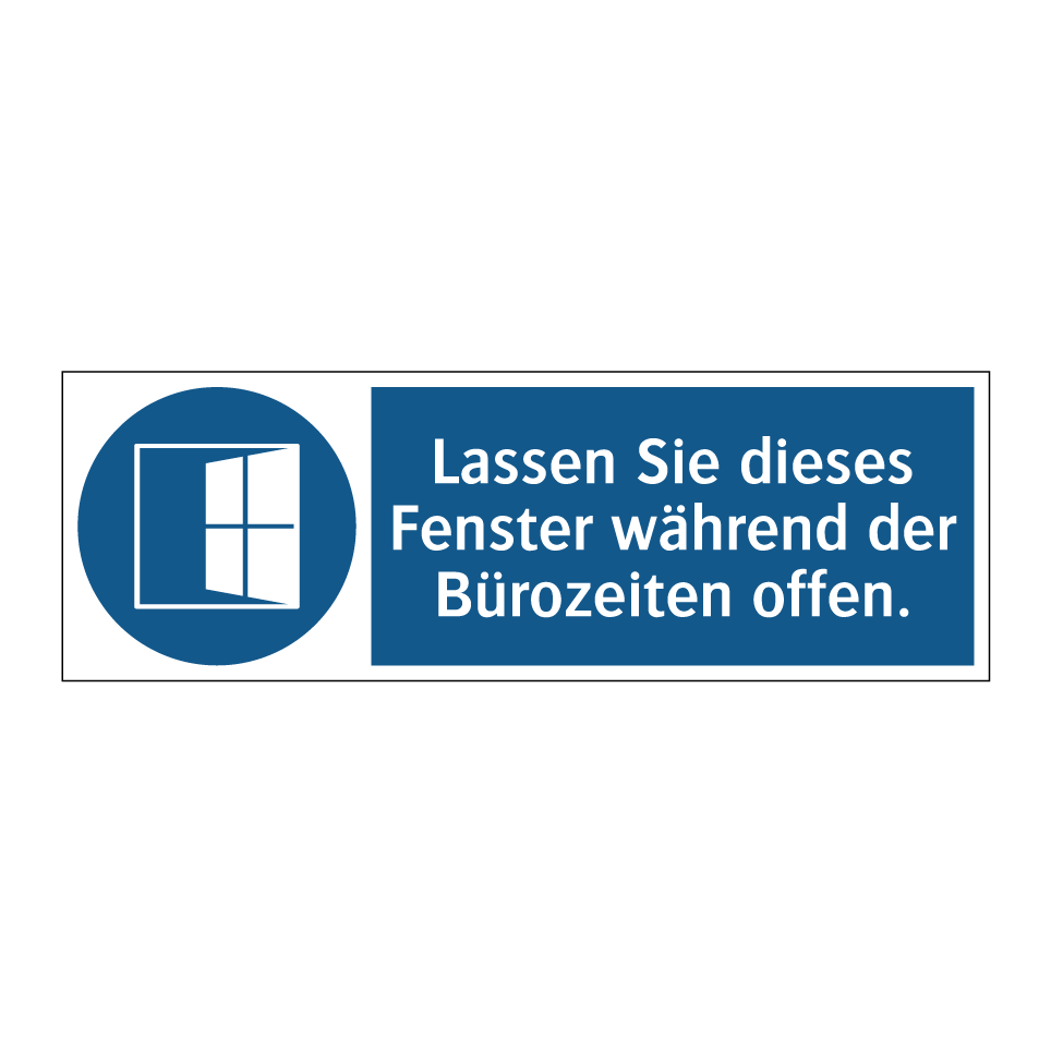 Lassen Sie dieses Fenster während der Bürozeiten offen.