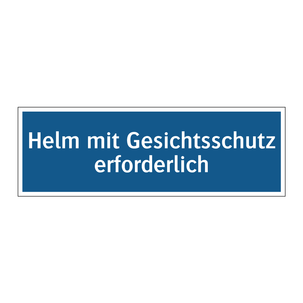 Helm mit Gesichtsschutz erforderlich