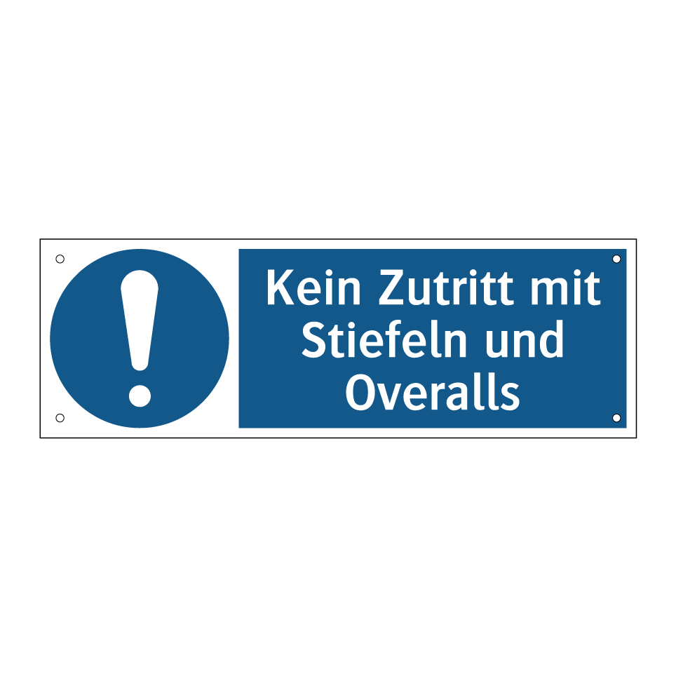 Kein Zutritt mit Stiefeln und Overalls