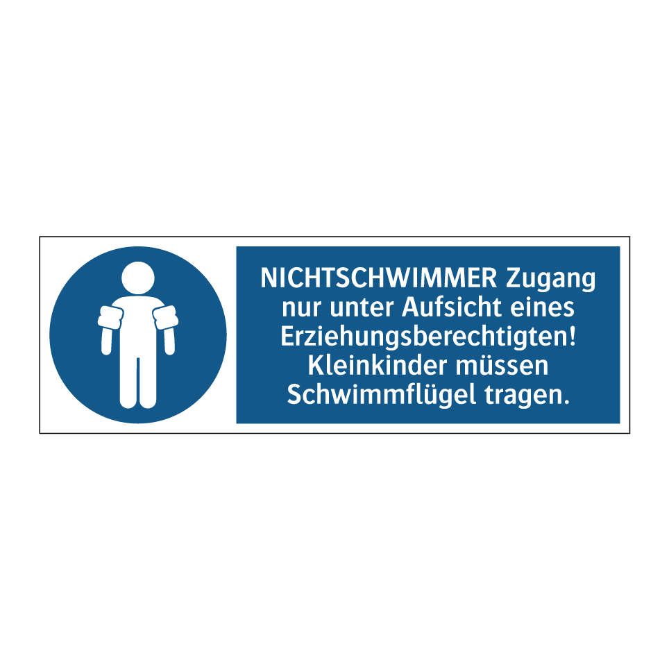 NICHTSCHWIMMER Zugang nur unter Aufsicht eines Erziehungsberechtigten! Kleinkinder müssen Schwimmflügel tragen.