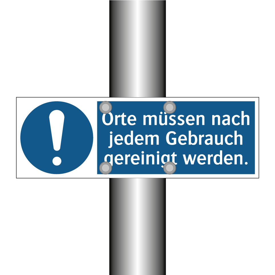 Orte müssen nach jedem Gebrauch gereinigt werden.