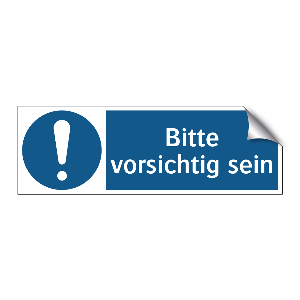 Bitte vorsichtig sein