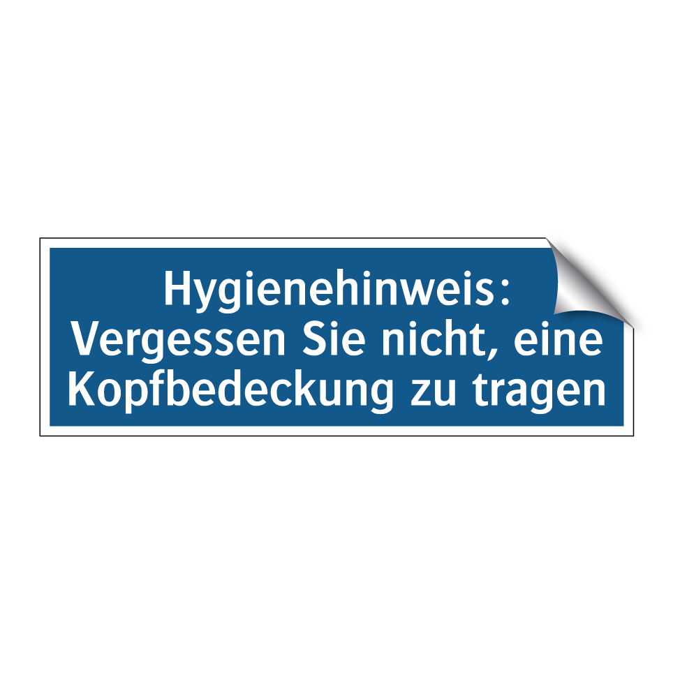 Hygienehinweis: Vergessen Sie nicht, eine Kopfbedeckung zu tragen