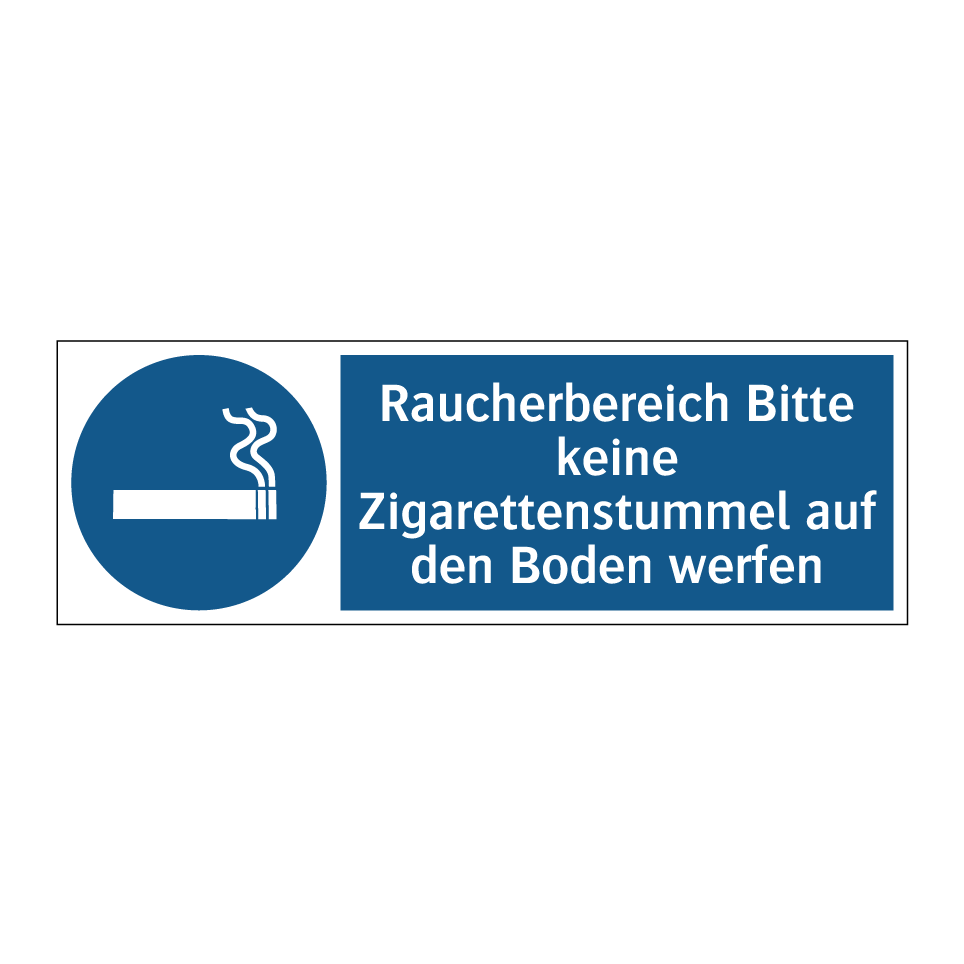 Raucherbereich Bitte keine Zigarettenstummel auf den Boden werfen