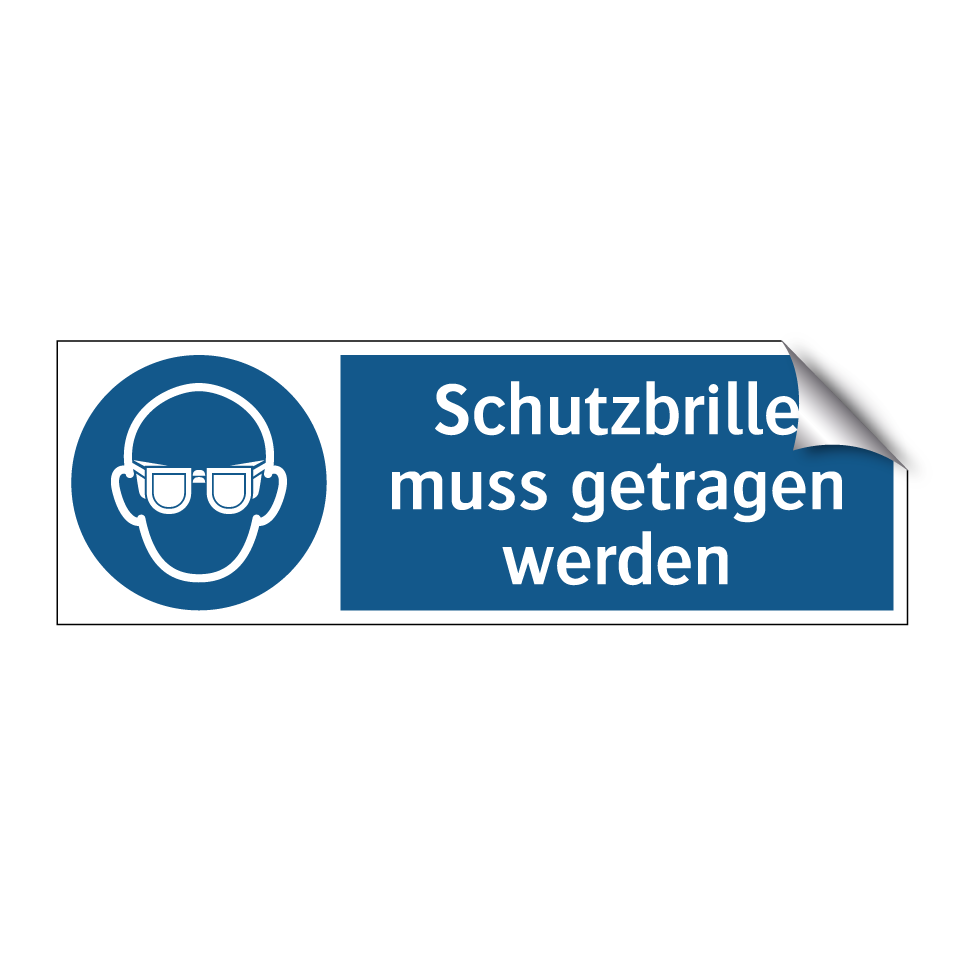 Schutzbrille muss getragen werden