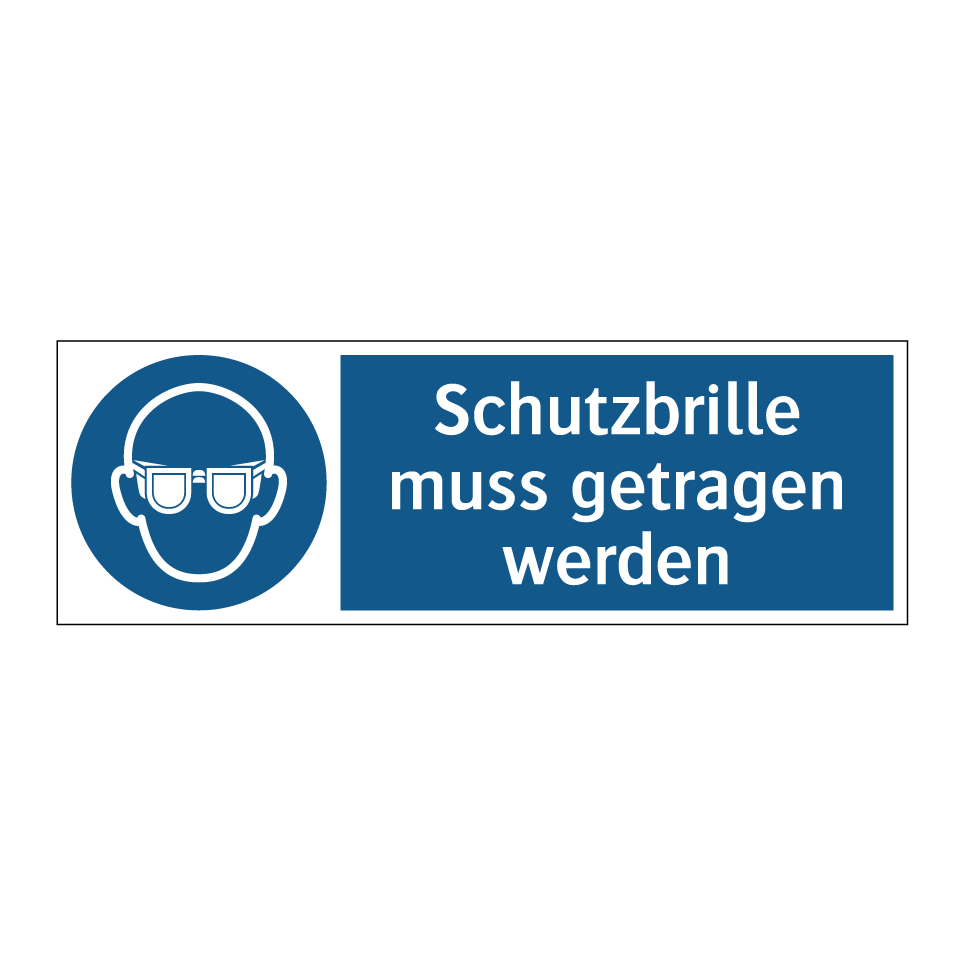 Schutzbrille muss getragen werden