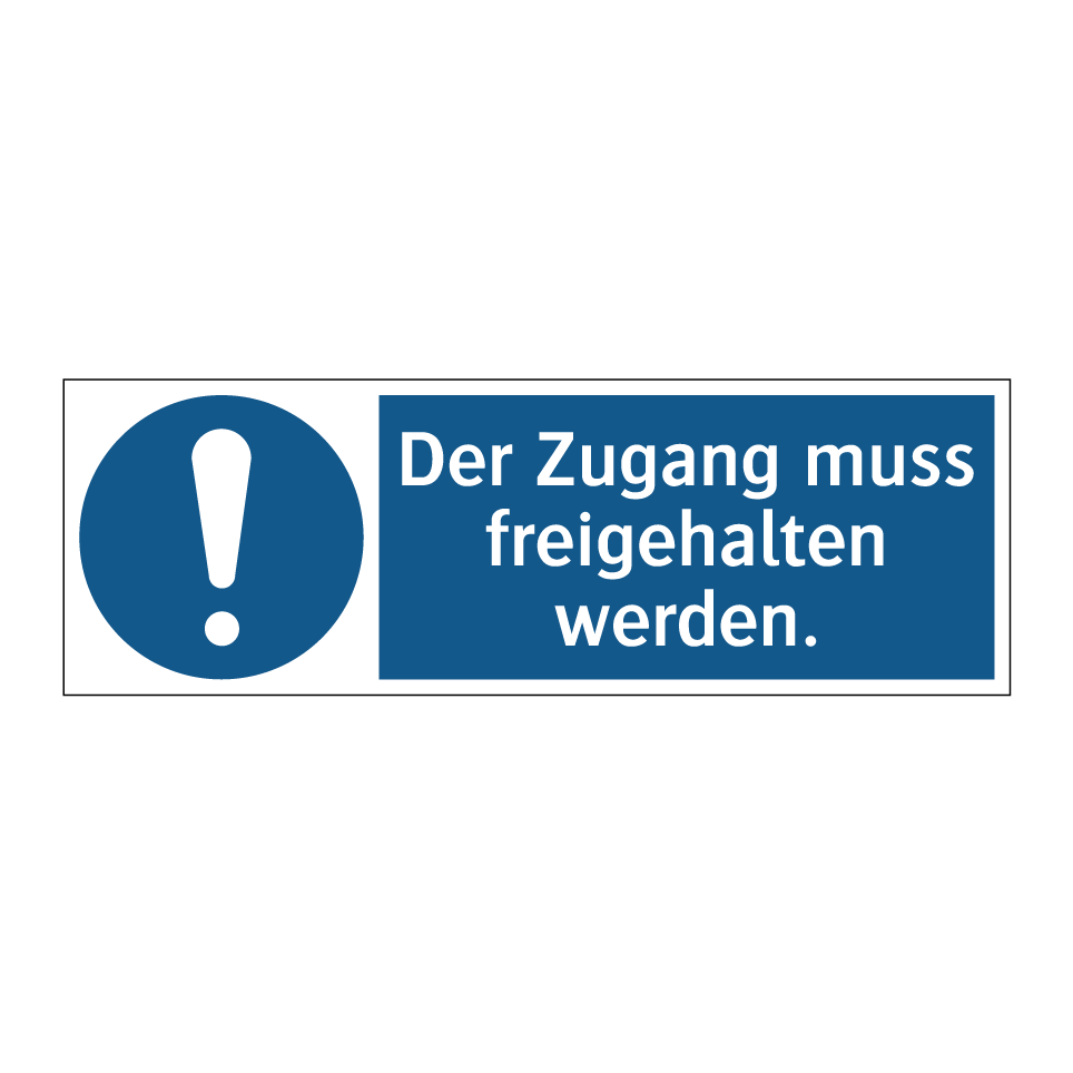 Der Zugang muss freigehalten werden.
