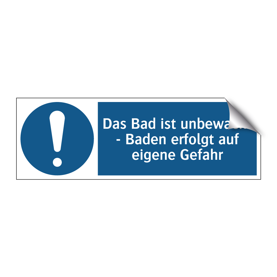 Das Bad ist unbewacht - Baden erfolgt auf eigene Gefahr