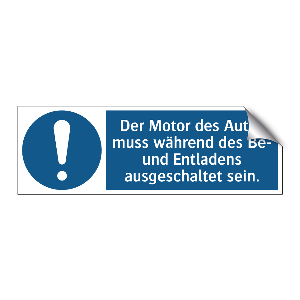 Der Motor des Autos muss während des Be- und Entladens ausgeschaltet sein.