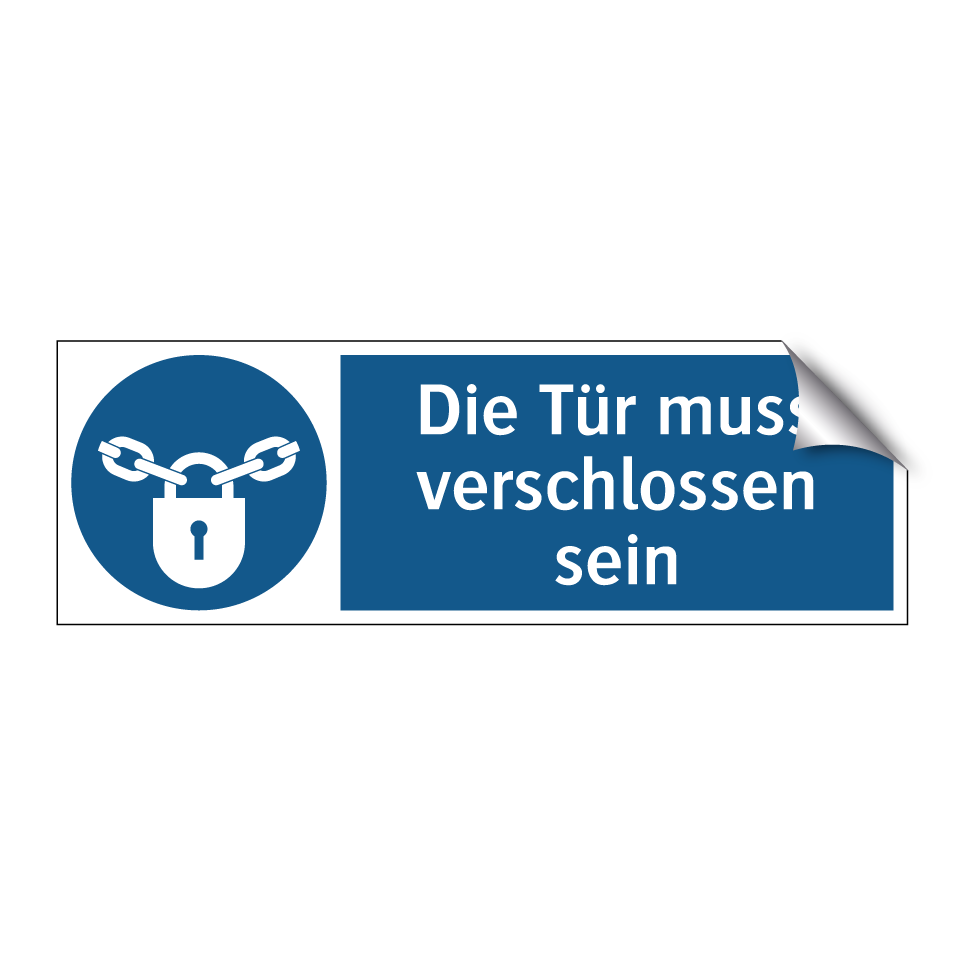 Die Tür muss verschlossen sein