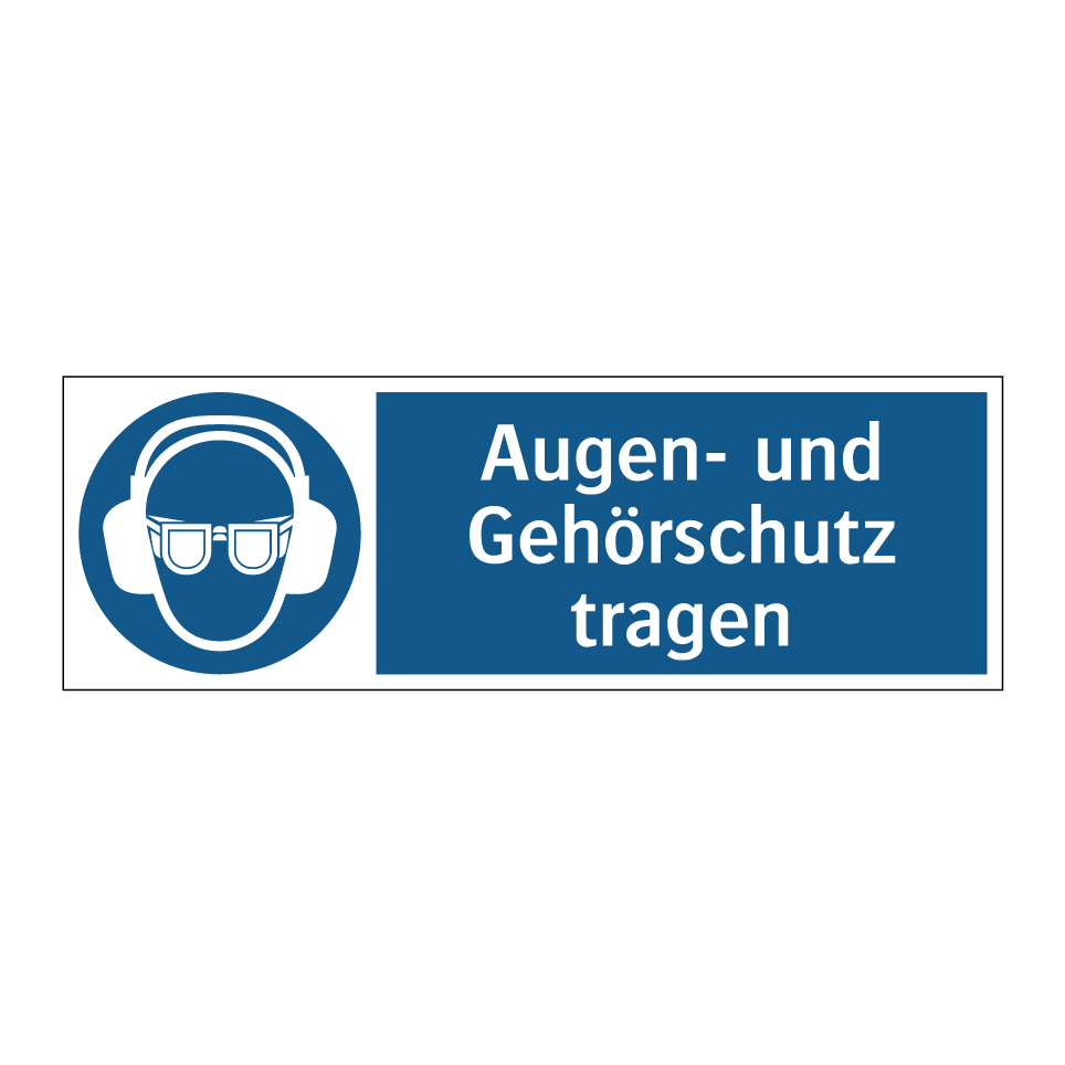 Augen- und Gehörschutz tragen