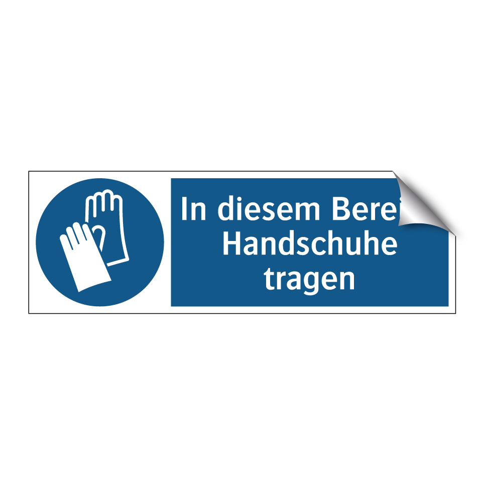 In diesem Bereich Handschuhe tragen