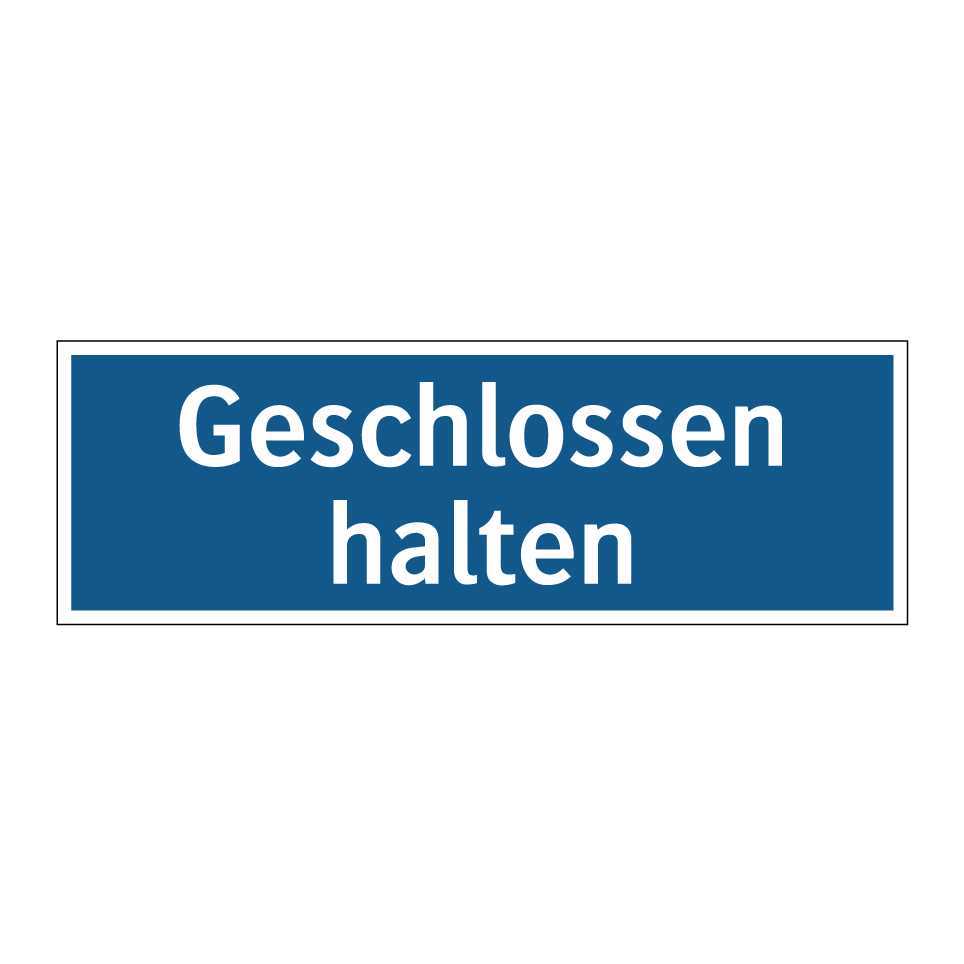 Geschlossen halten