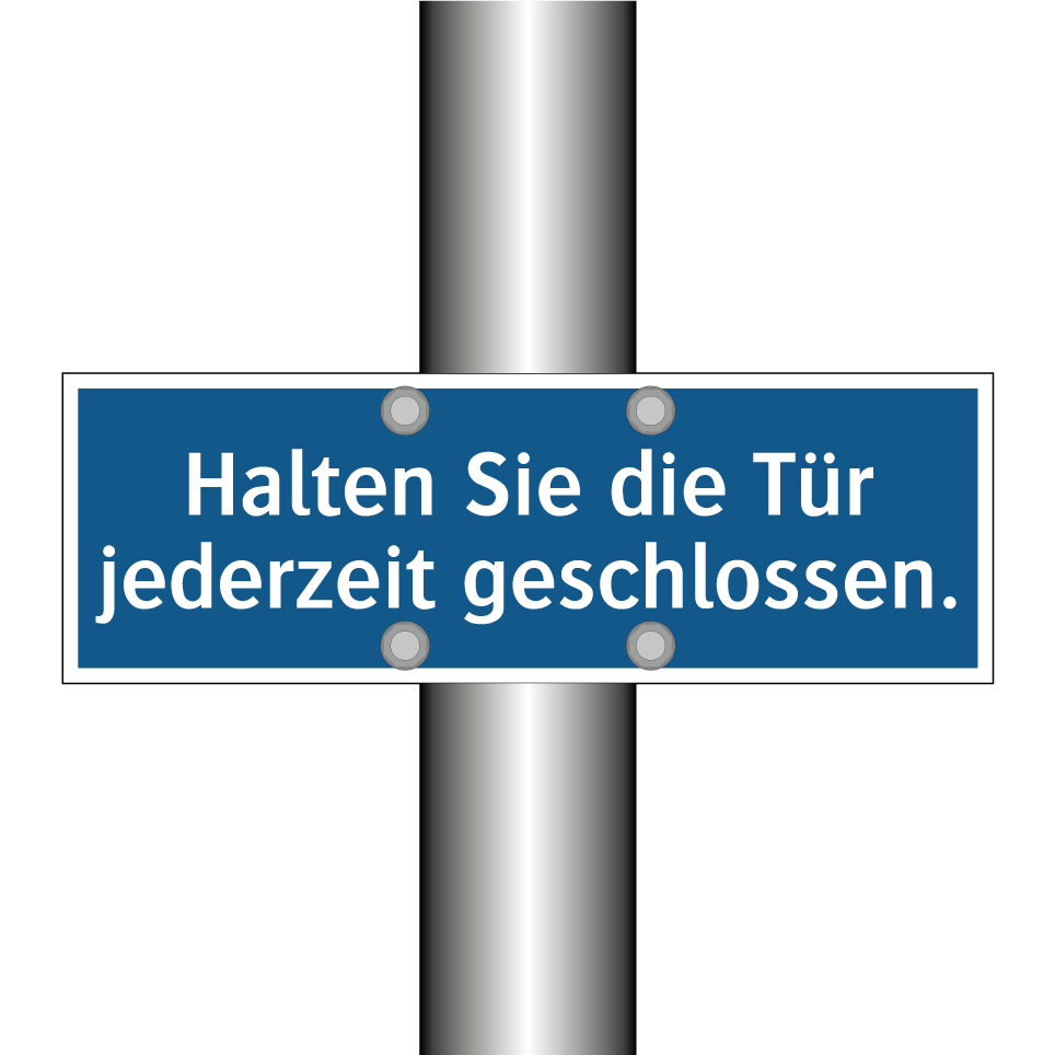 Halten Sie die Tür jederzeit geschlossen.