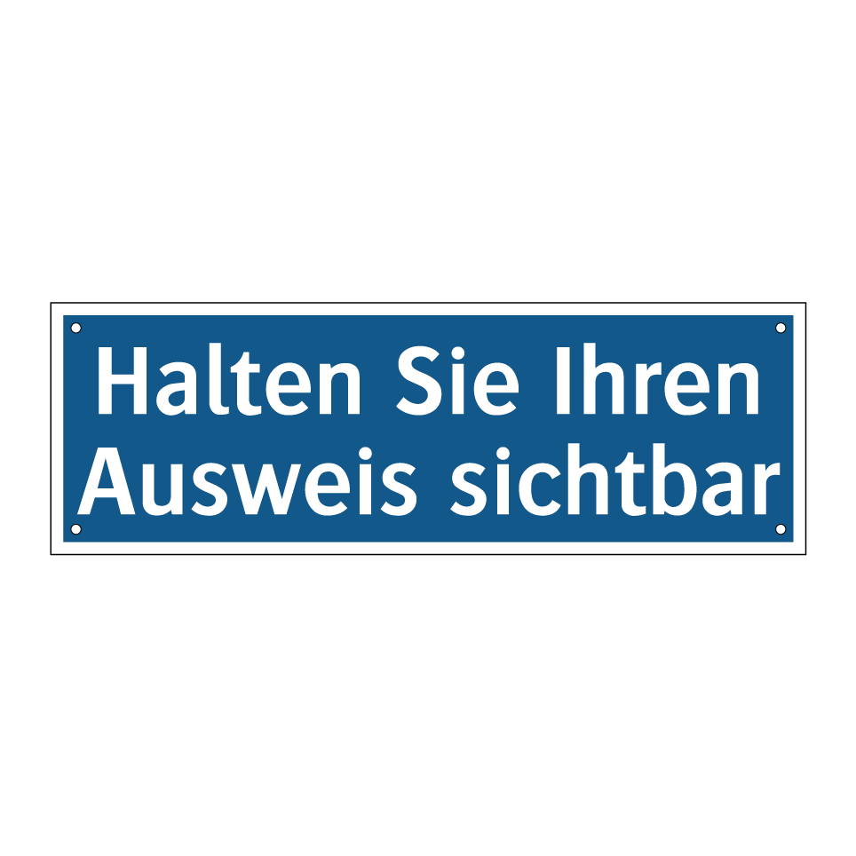 Halten Sie Ihren Ausweis sichtbar
