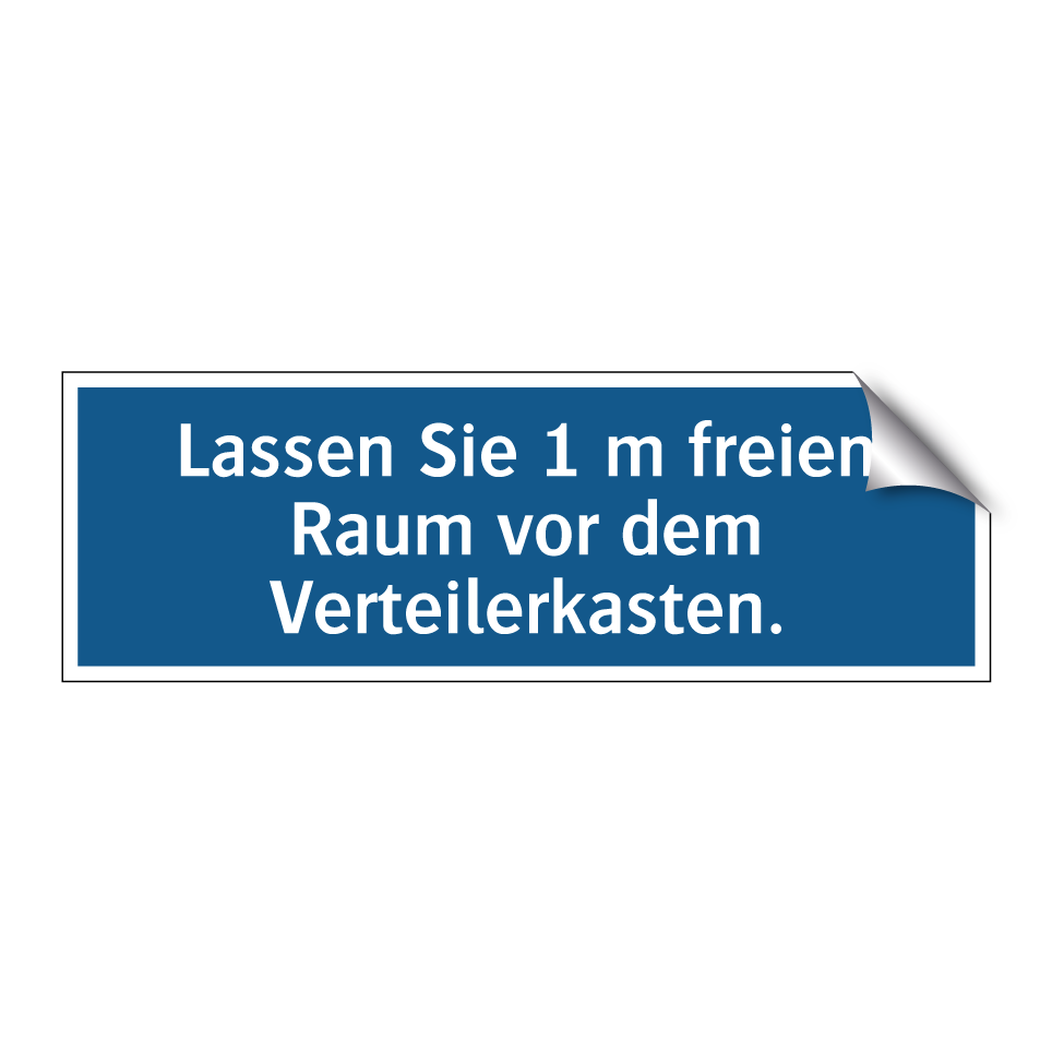 Lassen Sie 1 m freien Raum vor dem Verteilerkasten.