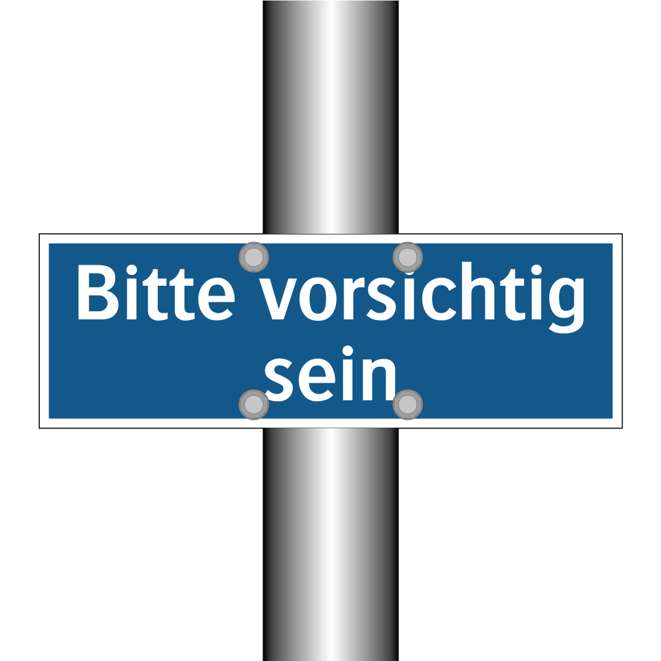 Bitte vorsichtig sein