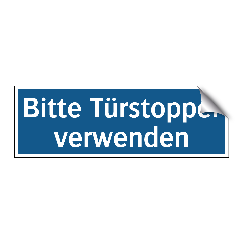 Bitte Türstopper verwenden
