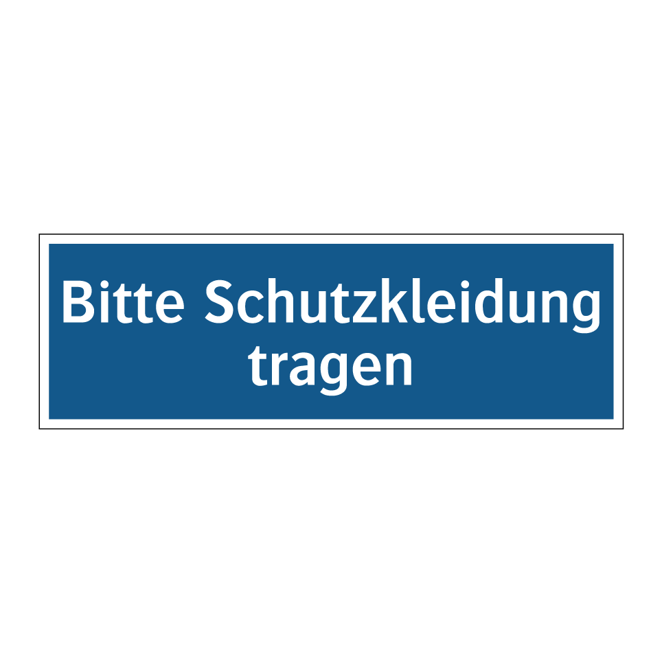 Bitte Schutzkleidung tragen
