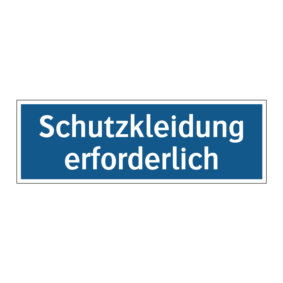 Schutzkleidung erforderlich