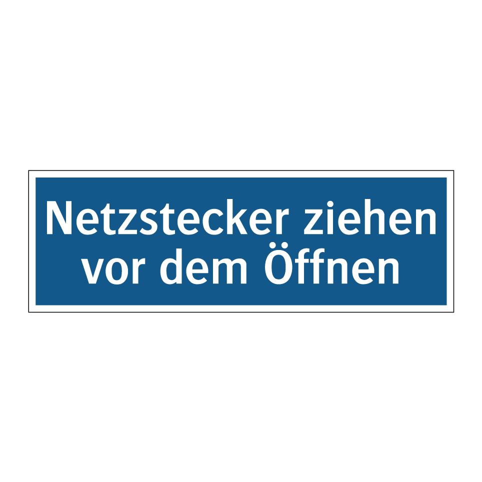 Netzstecker ziehen vor dem Öffnen
