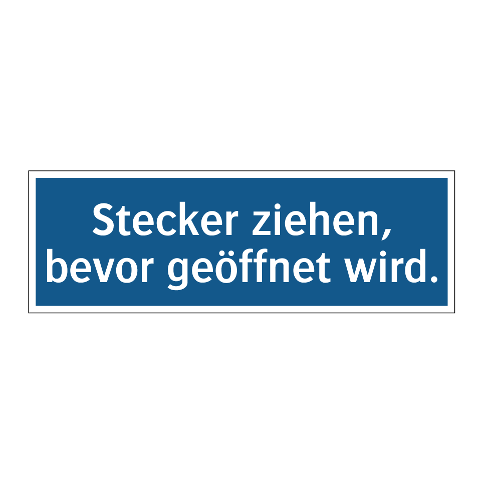 Stecker ziehen, bevor geöffnet wird.