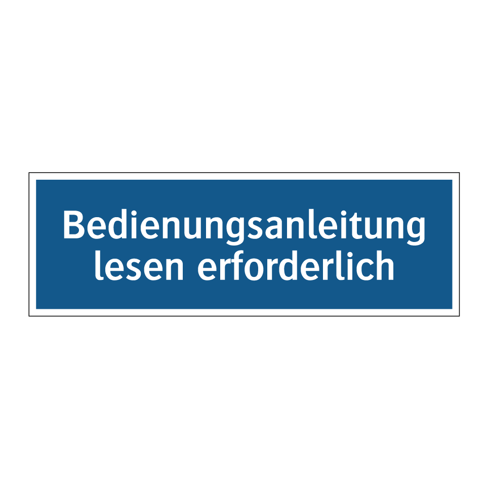 Bedienungsanleitung lesen erforderlich