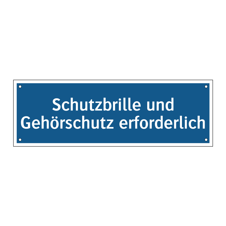 Schutzbrille und Gehörschutz erforderlich