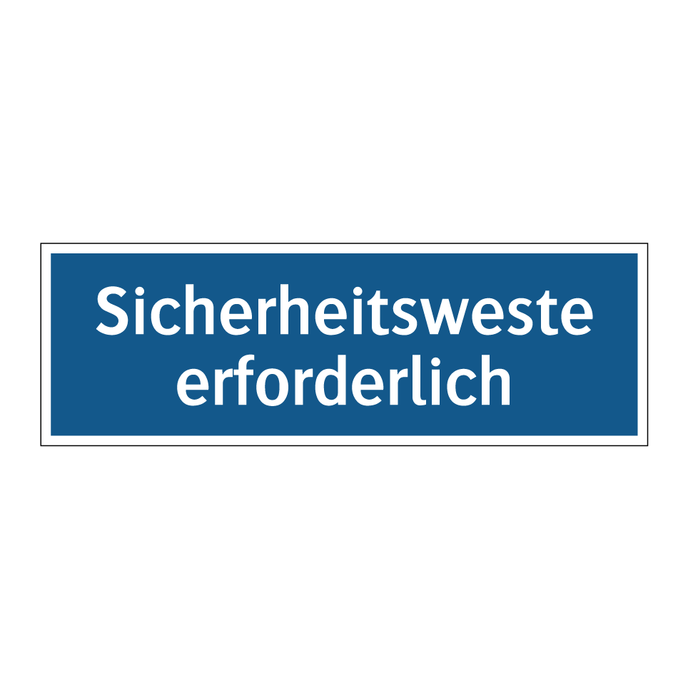 Sicherheitsweste erforderlich