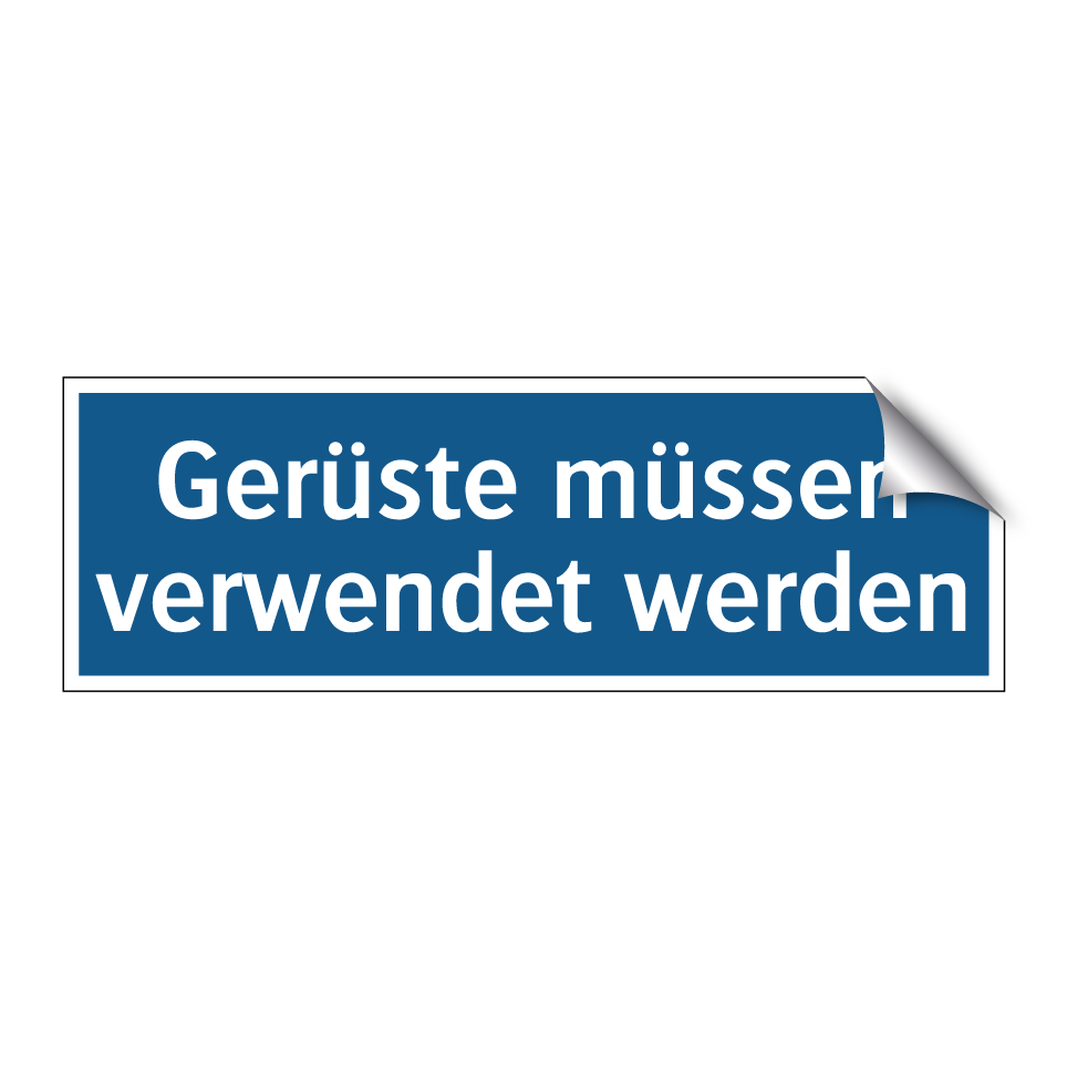 Gerüste müssen verwendet werden