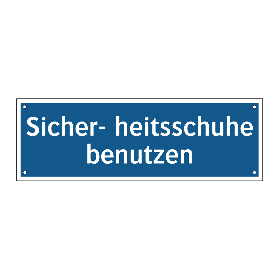 Sicher- heitsschuhe benutzen