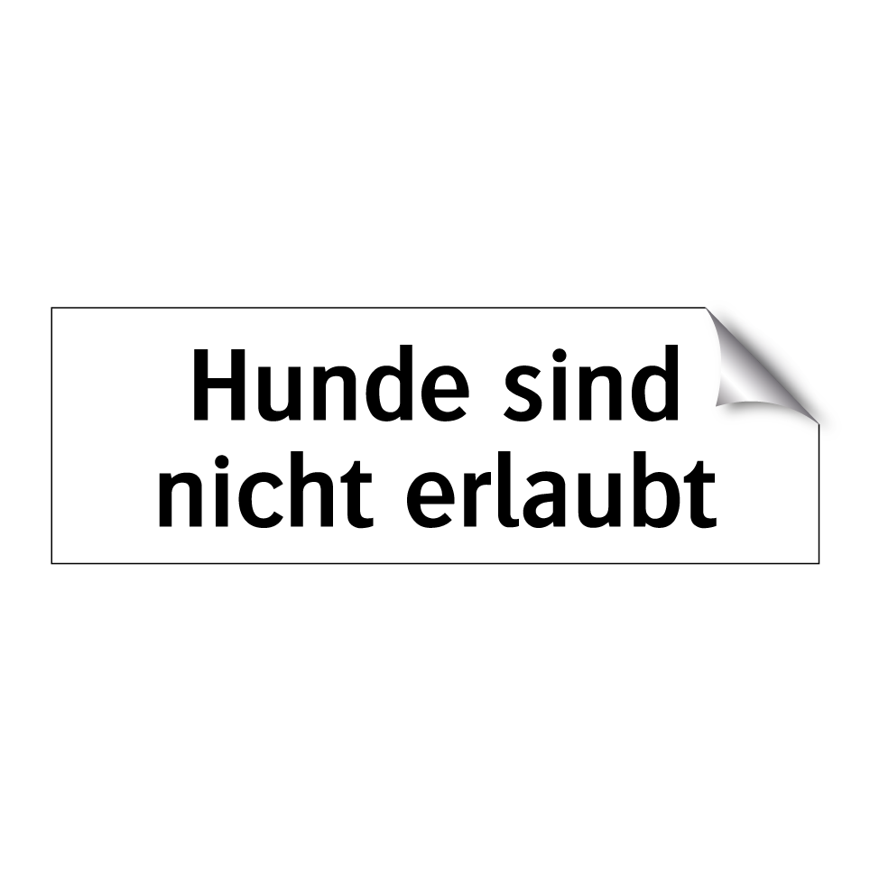 Hunde sind nicht erlaubt