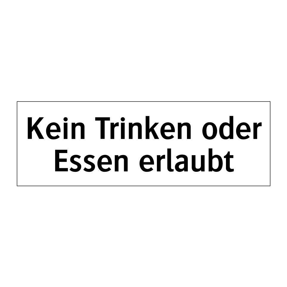 Kein Trinken oder Essen erlaubt
